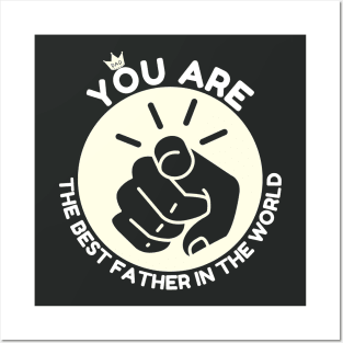 You are the best father in the world Posters and Art